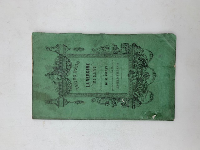 La vergine di Kent. Dramma lirico in quattro atti...da rappresentarsi al Teatro Regio nella Quaresima 1856